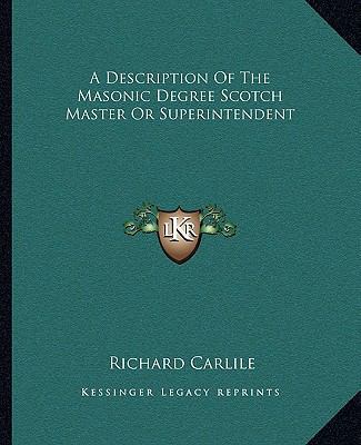 A Description Of The Masonic Degree Scotch Mast... 1162820055 Book Cover