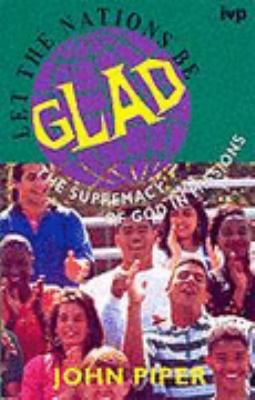 Let the Nations Be Glad!: The Supremacy of God ... 085110990X Book Cover
