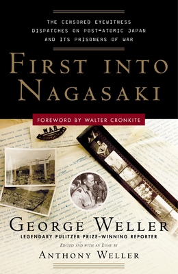 First Into Nagasaki: The Censored Eyewitness Di... 0307342026 Book Cover