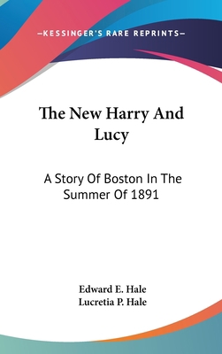 The New Harry And Lucy: A Story Of Boston In Th... 0548547823 Book Cover