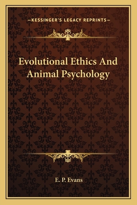 Evolutional Ethics And Animal Psychology 1163111775 Book Cover