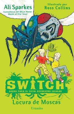 Switch. Locura de Moscas [Spanish] 6077481521 Book Cover