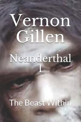 Neanderthal 1: The Beast Within 1791858961 Book Cover