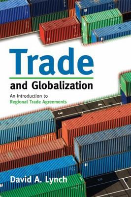 Trade and Globalization: An Introduction to Reg... 0742566897 Book Cover