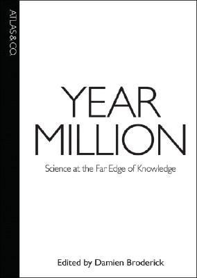 Year Million: Science at the Far Edge of Knowledge 1934633054 Book Cover