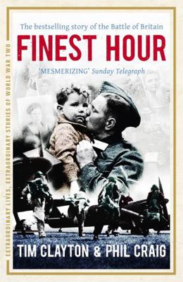 Finest Hour. Tim Clayton & Phil Craig 1444710192 Book Cover