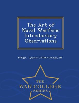 The Art of Naval Warfare: Introductory Observat... 1298355516 Book Cover