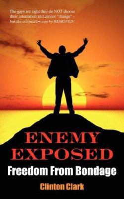 Enemy Exposed: Freedom from Bondage 1434314227 Book Cover