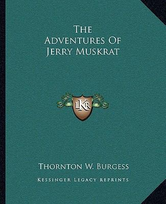 The Adventures Of Jerry Muskrat 1162687355 Book Cover