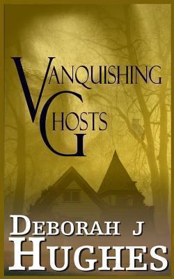 Vanquishing Ghosts 1492127167 Book Cover