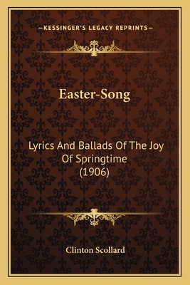 Easter-Song: Lyrics And Ballads Of The Joy Of S... 1166421511 Book Cover