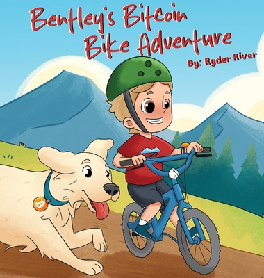 Bentley's Bitcoin Bike Adventure B0FZP2RWCV Book Cover