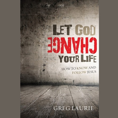 Let God Change Your Life: How to Know and Follo... B08XL8GLVV Book Cover