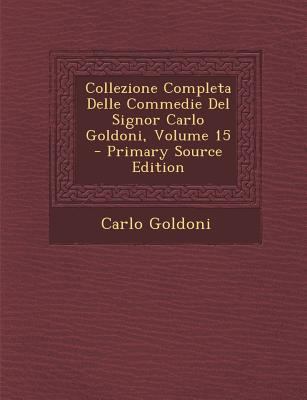 Collezione Completa Delle Commedie del Signor C... [Italian] 1287563260 Book Cover