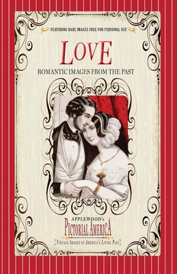 Love (PIC Am-Old): Vintage Images of America's ... 1429097035 Book Cover