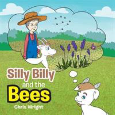 Silly Billy and the Bees 152459329X Book Cover