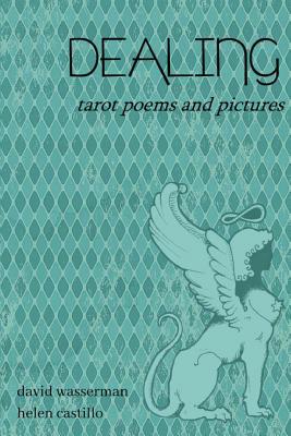 Dealing: Tarot poems and pictures 1950730034 Book Cover