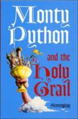 Monty Python and the Holy Grail: Screenplay 0413741206 Book Cover