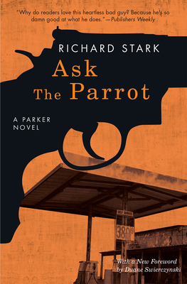 Ask the Parrot: A Parker Novel 022648565X Book Cover