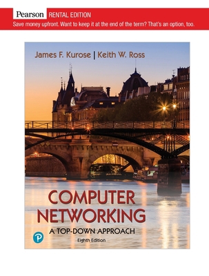 Computer Networking [RENTAL EDITION] 0136681557 Book Cover