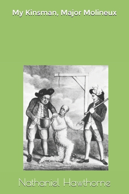 My Kinsman, Major Molineux 1690967250 Book Cover