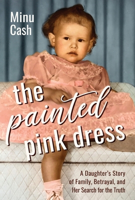 The Painted Pink Dress: A Daughter's Story of F... 1954861184 Book Cover