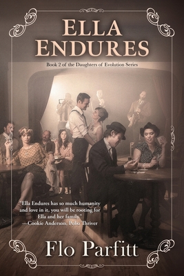 Ella Endures: Book 2 of the Daughters of Evolut... 1951375637 Book Cover