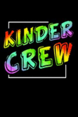 Kinder Crew: Lined A5 Notebook for Students and... 1691146315 Book Cover