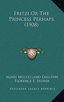 Fritzi Or The Princess Perhaps (1908) 1166670023 Book Cover