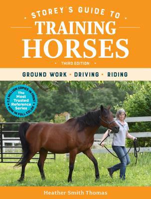 Storey's Guide to Training Horses, 3rd Edition:... 1635861217 Book Cover