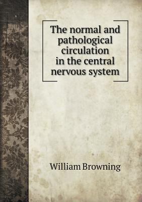 The normal and pathological circulation in the ... 5518539487 Book Cover