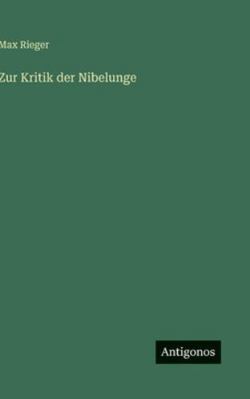 Zur Kritik der Nibelunge [German] 3563679282 Book Cover
