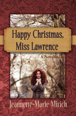 Happy Christmas, Miss Lawrence 0985520183 Book Cover