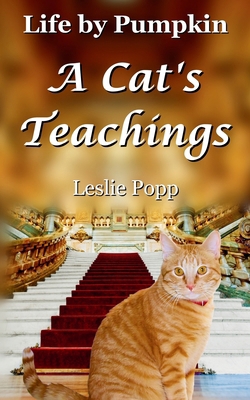 Life by Pumpkin: A Cat's Teachings B0DS2XJ9KN Book Cover