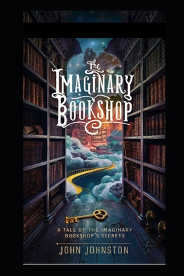 The Imaginary BOOKSHOP: A Tale of the Imaginary... B0CYXWWRWW Book Cover