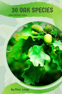 30 Oak species: Make the right choice B0C2RZB6Z6 Book Cover