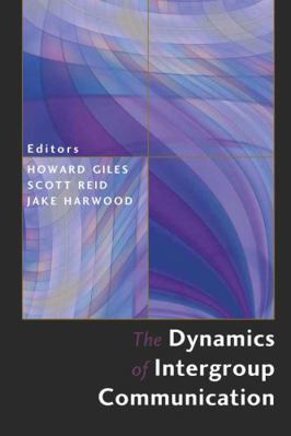The Dynamics of Intergroup Communication 1433103982 Book Cover