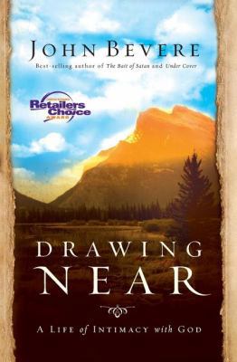 Drawing Near: A Life of Intimacy with God 159951009X Book Cover