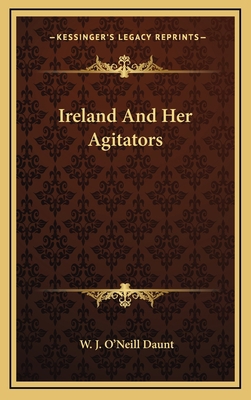 Ireland and Her Agitators 1163577480 Book Cover