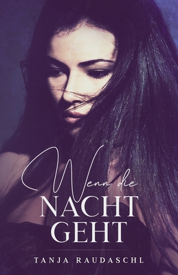 Wenn die Nacht geht [German] B08RH7JRDL Book Cover