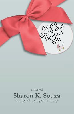 Every Good and Perfect Gift 1482051079 Book Cover