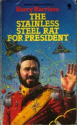 The Stainless Steel Rat for President 0722145365 Book Cover