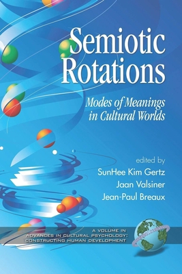 Semiotic Rotations: Modes of Meanings in Cultur... 1593116101 Book Cover
