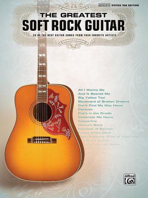 The Greatest Soft Rock Guitar: Authentic Guitar... 073905340X Book Cover