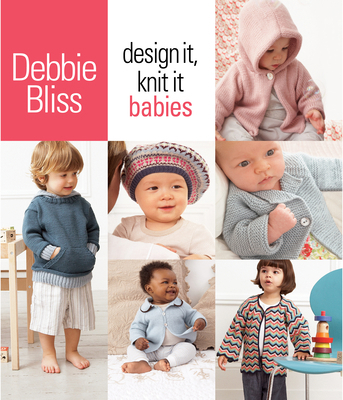 Design It, Knit It: Babies B0092I1OB0 Book Cover