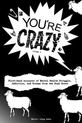 "You're Crazy" - Volume One 1304592804 Book Cover