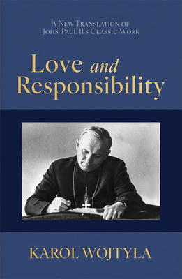 Love & Responsibility: New Transla 0819845582 Book Cover