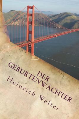 Der Geburtenwächter [German] 1508535221 Book Cover