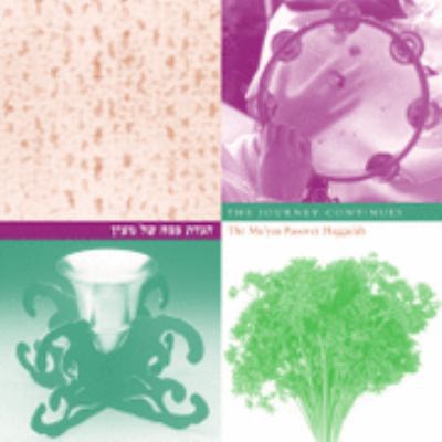 The Journey Continues: The Ma'yan Passover Hagg... 0966710746 Book Cover