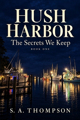 Hush Harbor: The Secrets We Keep B0HN11HTJ7 Book Cover